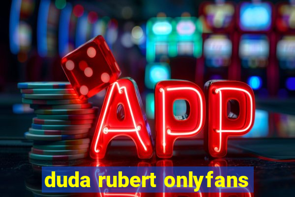 duda rubert onlyfans